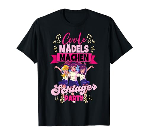 Coole Mädels Machen Schlager T-Shirt Coole Mädels Machen Schlager T-Shirt von Schlagerparty Outfit
