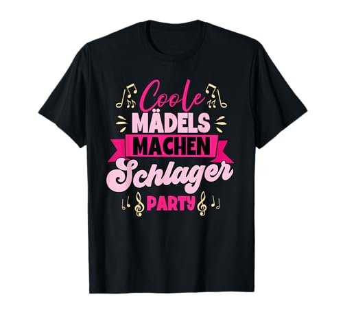 Coole Mädels machen Schlagerparty Frauen Schlager T-Shirt Coole Mädels machen Schlagerparty Frauen Schlager T-Shirt von Schlagerparty Outfit