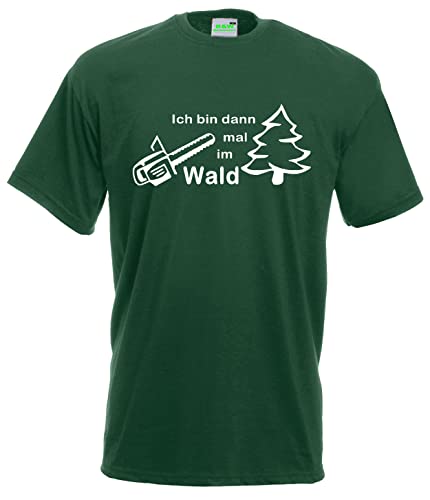 T-Shirt Ich Bin dann mal im Wald Herren Kurzarm Brustdruck | Grün | Größe XL von Schlüter