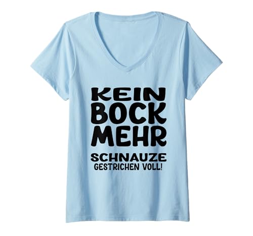 Damen Kein Bock mehr Ich kam SAH und Hatte direkt keinen Bock T-Shirt mit V-Ausschnitt Damen Kein Bock mehr Ich kam SAH und Hatte direkt keinen Bock T-Shirt mit V-Ausschnitt von Schnauze voll Ich bin nicht faul Kein bock mehr