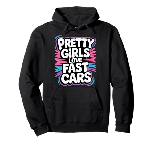 Pretty Girls Love Fast Cars Rennfahrerfrauen Frauen - Pullover Hoodie von Schnelle Autoköniginnen weibliche Fahrer