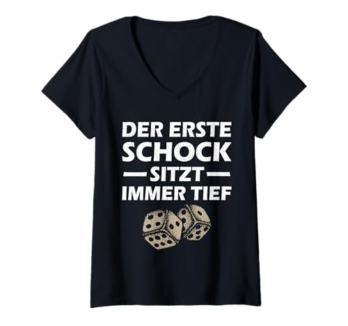 Damen Der Erste Schock Sitzt Tief Würfelspiel Trinkspiel Schocken T-Shirt mit V-Ausschnitt von Schocken Knobeln & Würfeln Lustige Trinkspiele