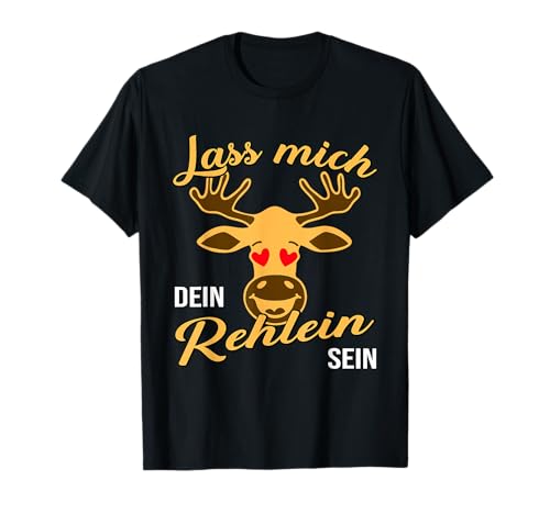 Valentinstag Lass Mich Dein Rehlein Sein Jägerin Jagd Frauen T-Shirt von Schöne Jagdmotive für Jagd Damen