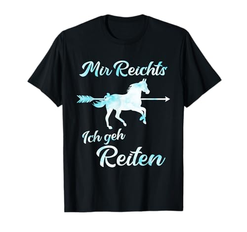 Mir reichts ich geh reiten - Reiten Pferde Mädchen Frauen T-Shirt von Schöne Pferde & Reiter Motive