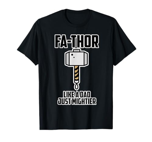 Vatertagsgeschenk für Papa, Fa-Thor Like a Dad just Mightier T-Shirt von Vatertagsgeschenk für Väter und Papas