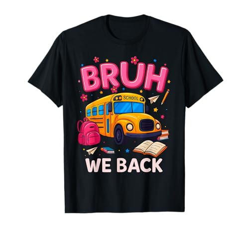 Bruh, wir unterstützen den Schulbus, den ersten Schultag, Busfahrer, Kinder T-Shirt Bruh, wir unterstützen den Schulbus, den ersten Schultag, Busfahrer, Kinder T-Shirt von School Bus Bruh We Back