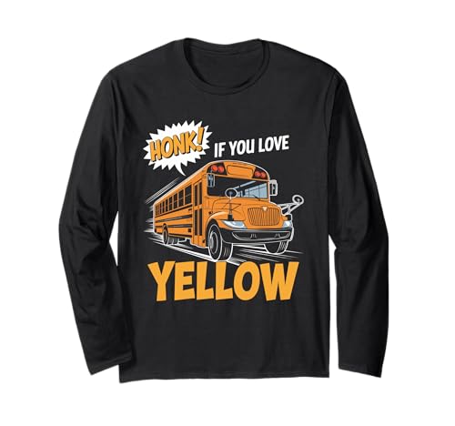 Hupe, wenn du gelbes Pun School Bus Riding für Herren liebst Langarmshirt Hupe, wenn du gelbes Pun School Bus Riding für Herren liebst Langarmshirt von School Bus Driver Bus Driver School Bus Driving