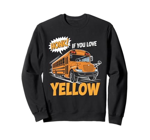 Hupe, wenn du gelbes Pun School Bus Riding für Herren liebst Sweatshirt Hupe, wenn du gelbes Pun School Bus Riding für Herren liebst Sweatshirt von School Bus Driver Bus Driver School Bus Driving
