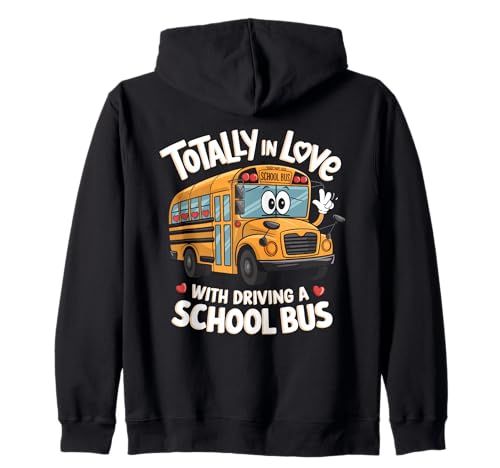 Total in Love with Driving a School Bus Ride for Women Kapuzenjacke von School Bus School Bus Driver School Bus Driver