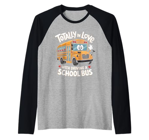 Total in Love with Driving a School Bus Ride for Women Raglan von School Bus School Bus Driver School Bus Driver