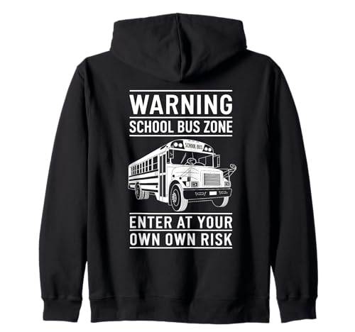 Warnung Schulbus Zone Schulbus Reiten für Männer Kapuzenjacke von School Bus School Bus Driver School Bus Driver