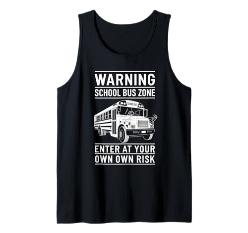 Warnung Schulbus Zone Schulbus Reiten für Männer Tank Top von School Bus School Bus Driver School Bus Driver
