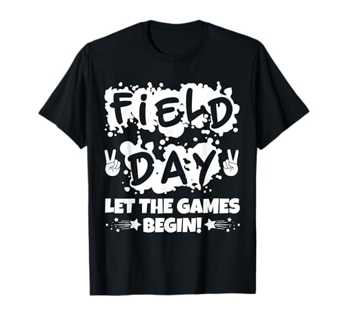 Field Day Fun Day For Teacher Kids Let The Games Begin T-Shirt Field Day Fun Day For Teacher Kids Let The Games Begin T-Shirt von School I'm Just Here for Field Day Student Design