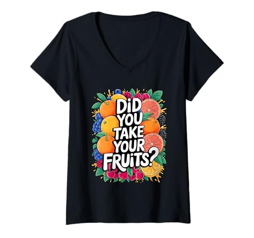 Damen Did You Take Your Fruits Funny Lunch Lady Staff Fruit Lovers T-Shirt mit V-Ausschnitt von School Lunch Lady Fruits Diet Humor Tees & Gifts