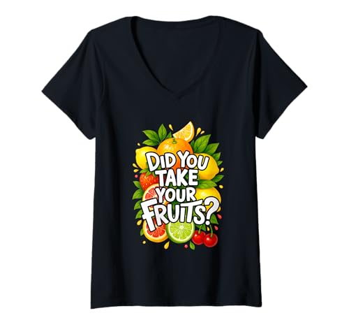 Damen Did You Take Your Fruits Funny Lunch Lady Staff Fruit Lovers T-Shirt mit V-Ausschnitt von School Lunch Lady Fruits Diet Humor Tees & Gifts