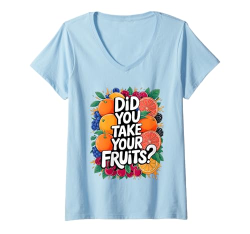 Damen Did You Take Your Fruits Funny Lunch Lady Staff Fruit Lovers T-Shirt mit V-Ausschnitt von School Lunch Lady Fruits Diet Humor Tees & Gifts