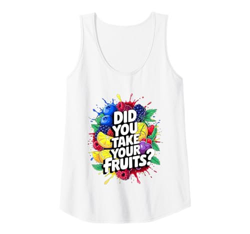 Damen Did You Take Your Fruits Funny Lunch Lady Staff Fruit Lovers Tank Top von School Lunch Lady Fruits Diet Humor Tees & Gifts
