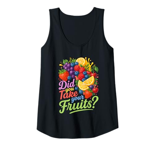 Damen Did You Take Your Fruits Funny Lunch Lady Staff Fruit Lovers Tank Top von School Lunch Lady Fruits Diet Humor Tees & Gifts