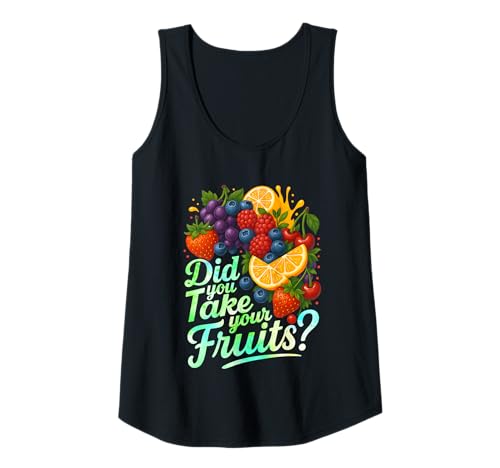 Damen Did You Take Your Fruits Funny Lunch Lady Staff Fruit Lovers Tank Top von School Lunch Lady Fruits Diet Humor Tees & Gifts