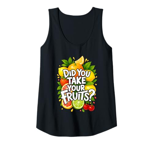 Damen Did You Take Your Fruits Funny Lunch Lady Staff Fruit Lovers Tank Top von School Lunch Lady Fruits Diet Humor Tees & Gifts