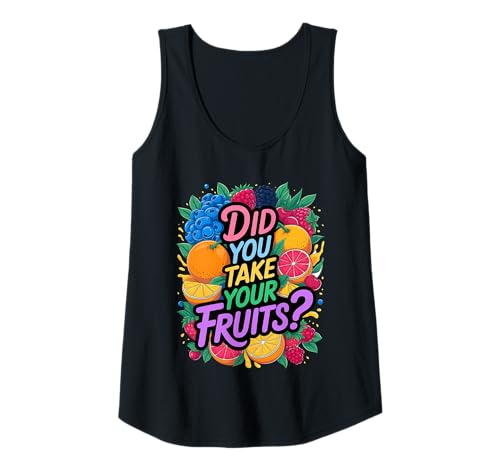 Damen Did You Take Your Fruits Funny Lunch Lady Staff Fruit Lovers Tank Top von School Lunch Lady Fruits Diet Humor Tees & Gifts