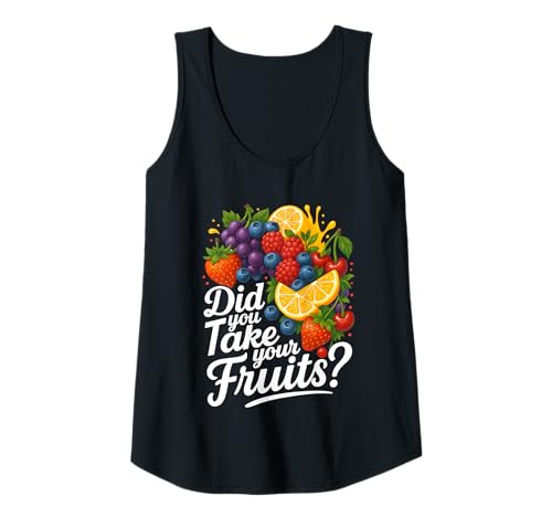 Damen Did You Take Your Fruits Funny Lunch Lady Staff Fruit Lovers Tank Top von School Lunch Lady Fruits Diet Humor Tees & Gifts