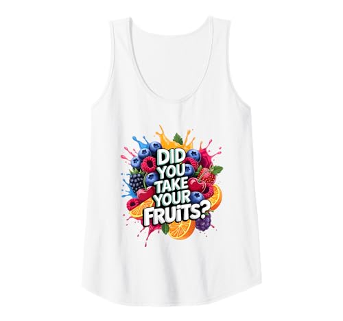 Damen Did You Take Your Fruits Funny Lunch Lady Staff Fruit Lovers Tank Top von School Lunch Lady Fruits Diet Humor Tees & Gifts