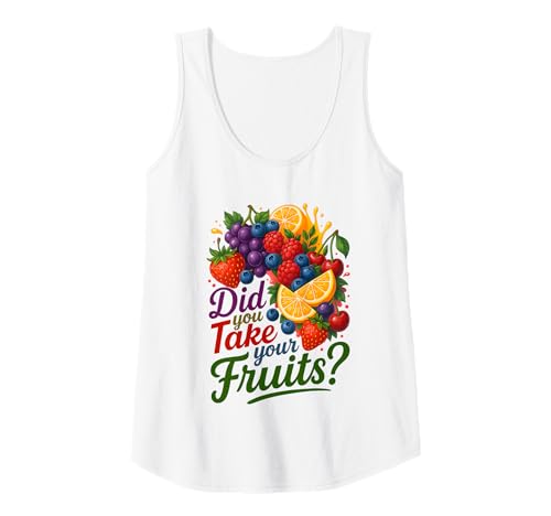 Damen Did You Take Your Fruits Funny Lunch Lady Staff Fruit Lovers Tank Top von School Lunch Lady Fruits Diet Humor Tees & Gifts