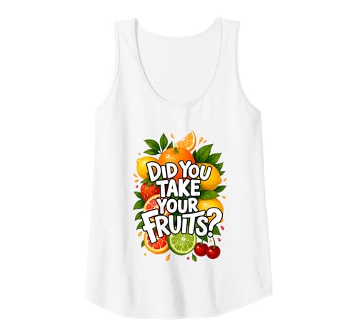 Damen Did You Take Your Fruits Funny Lunch Lady Staff Fruit Lovers Tank Top von School Lunch Lady Fruits Diet Humor Tees & Gifts