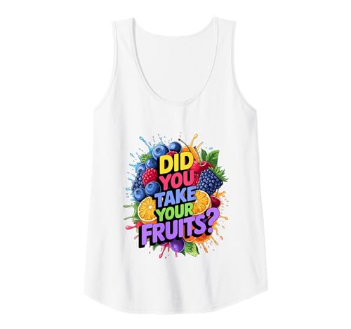 Damen Did You Take Your Fruits Funny Lunch Lady Staff Fruit Lovers Tank Top von School Lunch Lady Fruits Diet Humor Tees & Gifts