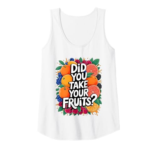 Damen Did You Take Your Fruits Funny Lunch Lady Staff Fruit Lovers Tank Top von School Lunch Lady Fruits Diet Humor Tees & Gifts