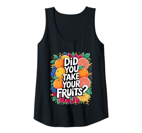 Damen Did You Take Your Fruits Funny Lunch Lady Staff Fruit Lovers Tank Top von School Lunch Lady Fruits Diet Humor Tees & Gifts