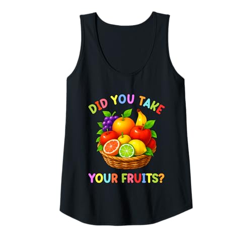 Damen Did You Take Your Fruits Funny Lunch Lady Staff Fruit Lovers Tank Top von School Lunch Lady Fruits Diet Humor Tees & Gifts