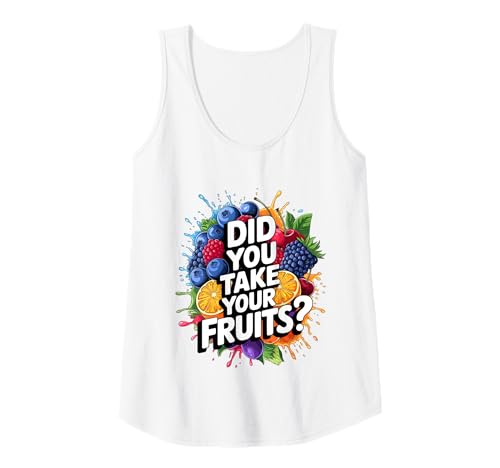 Damen Did You Take Your Fruits Funny Lunch Lady Staff Fruit Lovers Tank Top von School Lunch Lady Fruits Diet Humor Tees & Gifts