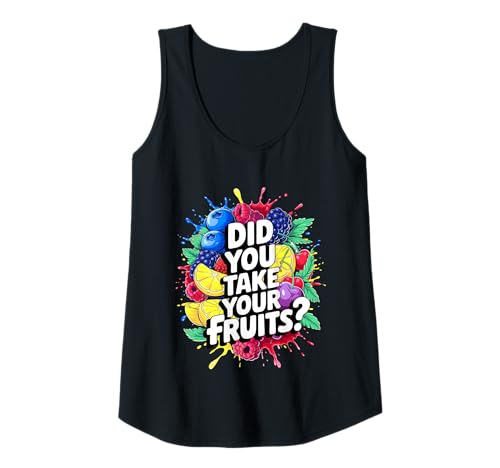 Damen Did You Take Your Fruits Funny Lunch Lady Staff Fruit Lovers Tank Top von School Lunch Lady Fruits Diet Humor Tees & Gifts