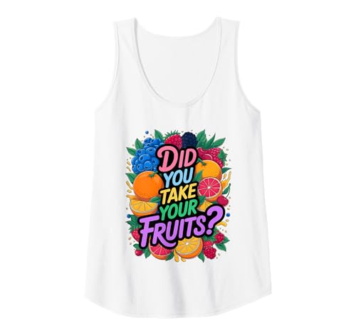 Damen Did You Take Your Fruits Funny Lunch Lady Staff Fruit Lovers Tank Top von School Lunch Lady Fruits Diet Humor Tees & Gifts