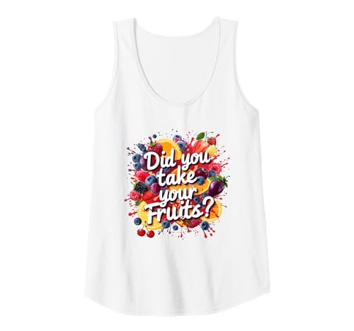 Damen Did You Take Your Fruits Funny Lunch Lady Staff Fruit Lovers Tank Top von School Lunch Lady Fruits Diet Humor Tees & Gifts