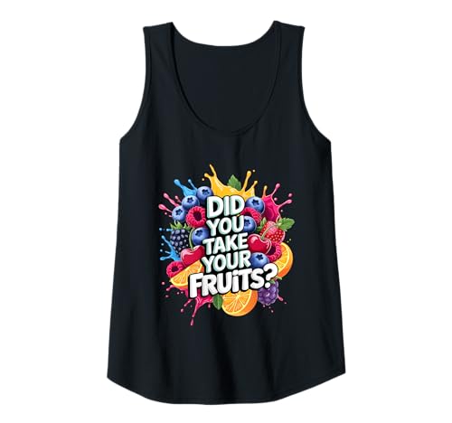 Damen Did You Take Your Fruits Funny Lunch Lady Staff Fruit Lovers Tank Top von School Lunch Lady Fruits Diet Humor Tees & Gifts
