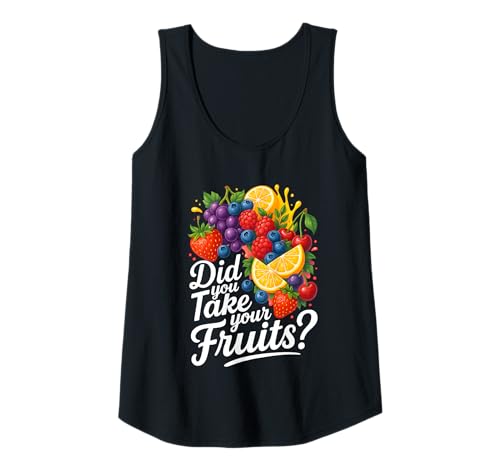 Damen Did You Take Your Fruits Funny Lunch Lady Staff Fruit Lovers Tank Top von School Lunch Lady Fruits Diet Humor Tees & Gifts