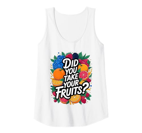 Damen Did You Take Your Fruits Funny Lunch Lady Staff Fruit Lovers Tank Top von School Lunch Lady Fruits Diet Humor Tees & Gifts