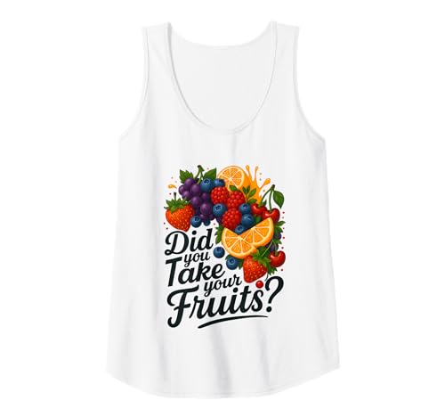 Damen Did You Take Your Fruits Funny Lunch Lady Staff Fruit Lovers Tank Top von School Lunch Lady Fruits Diet Humor Tees & Gifts