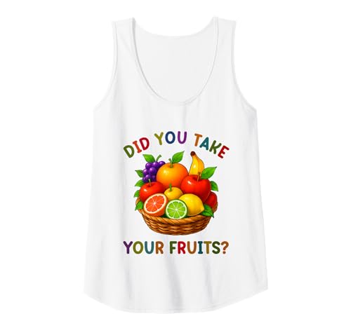 Damen Did You Take Your Fruits Funny Lunch Lady Staff Fruit Lovers Tank Top von School Lunch Lady Fruits Diet Humor Tees & Gifts