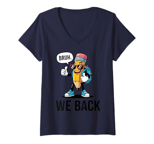 Damen Lustiger Stift „Bruh We Back“ für Schulanfänger und Kinder T-Shirt mit V-Ausschnitt von School Staff Apparel.USA