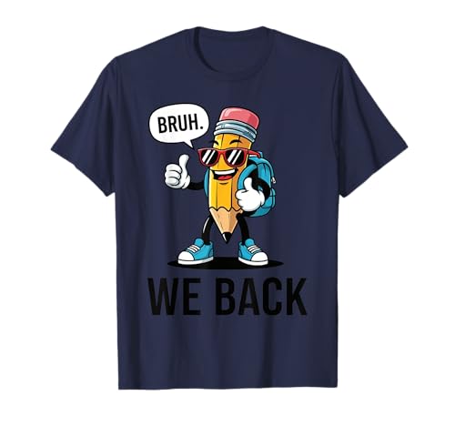 Lustiger Stift „Bruh We Back“ für Schulanfänger und Kinder T-Shirt von School Staff Apparel.USA