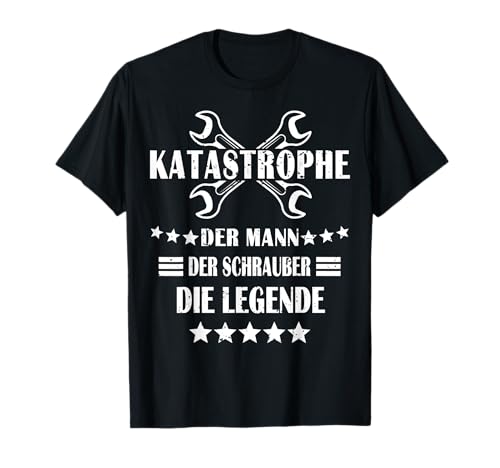 Katastrophe Geschenk Spruch Auto Geburtstag steel Männer Fun T-Shirt von Schrauber Handwerker Mechaniker Mann Geschenkidee
