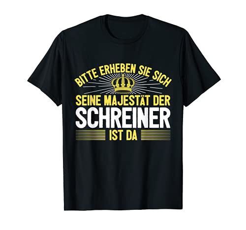 Herren Seine Majestät Der Schreiner T-Shirt von Schreiner Geschenke Schreinerei