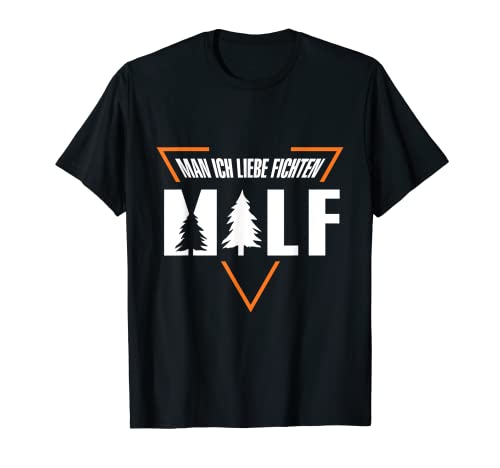 Holz T-Shirt Milf Man ich Liebe Fichten, Schreiner Tischler T-Shirt von Schreiner Shirtz