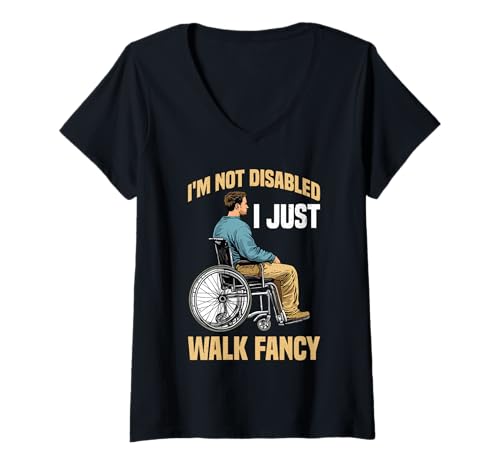 Damen I'm Not Disabled I Just Walk Fancy Mobilitätsbewusstsein - T-Shirt mit V-Ausschnitt von Schritte Fähigkeitsvertrauen Stolz