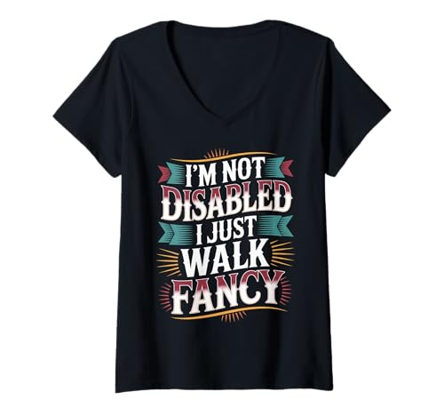 Damen I'm Not Disabled I Just Walk Fancy Mobilitätsbewusstsein |- T-Shirt mit V-Ausschnitt von Schritte Fähigkeitsvertrauen Stolz