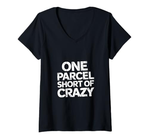 Damen One Parcel Short Of Crazy Postarbeiterin Humor ----- T-Shirt mit V-Ausschnitt von Schrullige Postarbeiterwitze